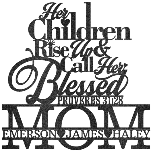 My Easy Monogram Steel Sign Mom Proverbs - with Names (up to 30 characters)