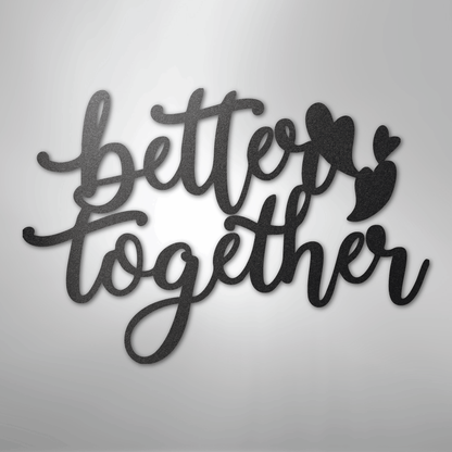 My Easy Monogram Steel Sign Black / 12" Better Together Quote - Steel Sign