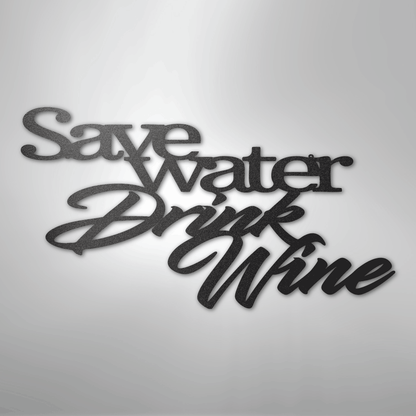 My Easy Monogram Steel Sign Black / 12" Save Water Drink Wine Quote - Steel Sign