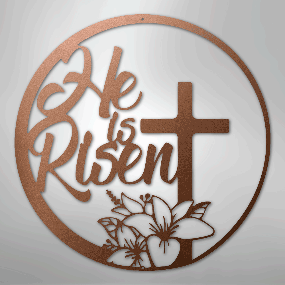 My Easy Monogram Steel Sign Copper / 12" He is Risen - Steel Sign