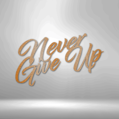 My Easy Monogram Steel Sign Copper / 12" Never Give Up - Steel Sign