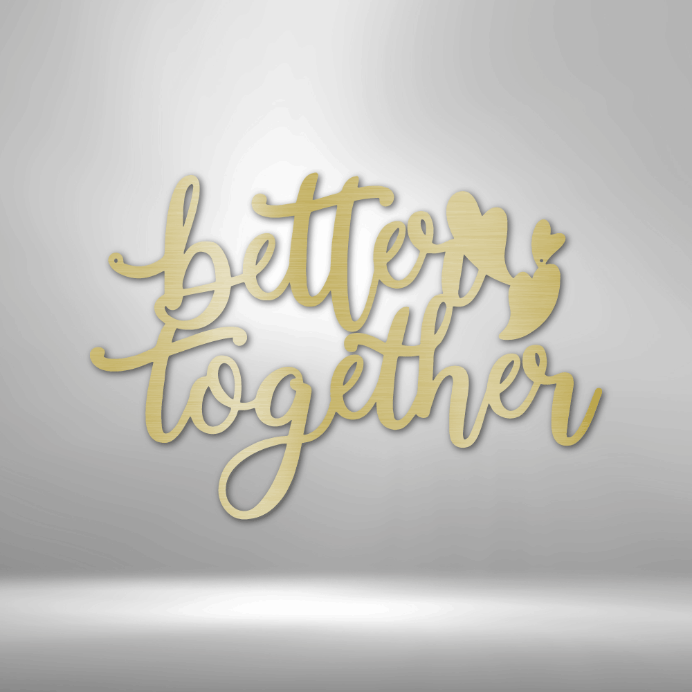 My Easy Monogram Steel Sign Gold / 12" Better Together Quote - Steel Sign