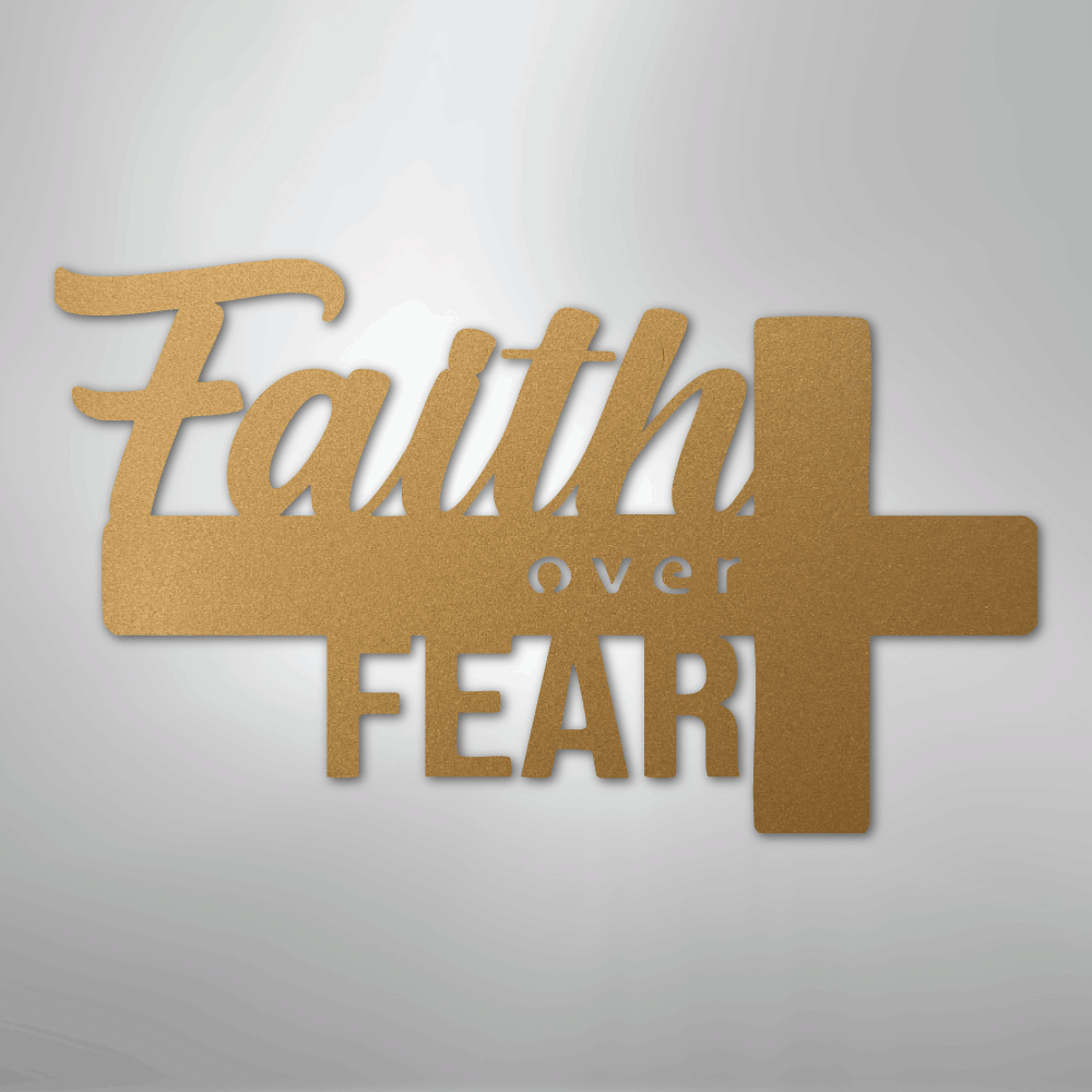 My Easy Monogram Steel Sign Gold / 12" Faith Over Fear- Steel Sign