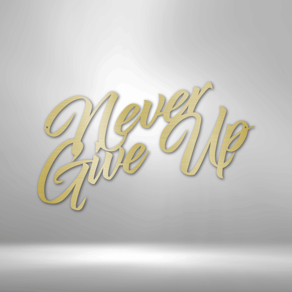 My Easy Monogram Steel Sign Gold / 12" Never Give Up - Steel Sign