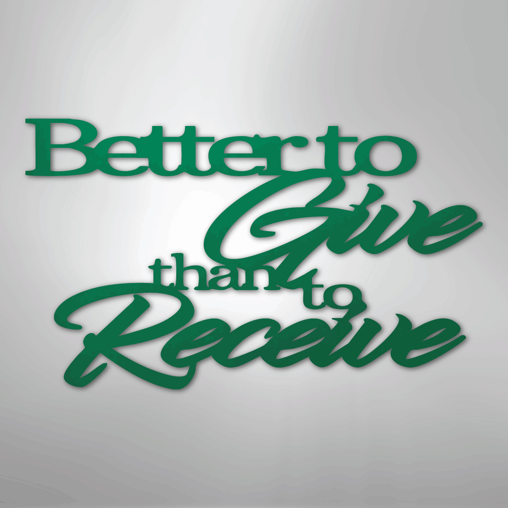 My Easy Monogram Steel Sign Green / 24" Better to Give Quote - Steel Sign