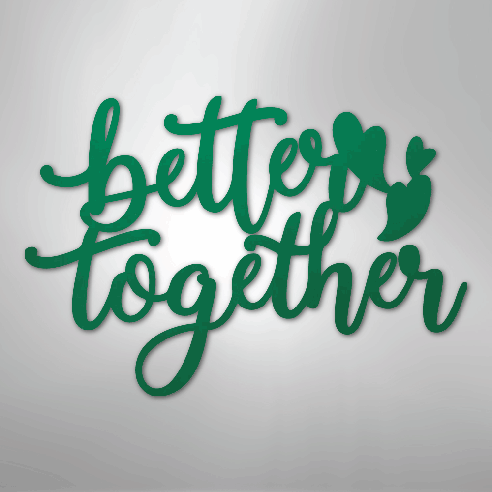 My Easy Monogram Steel Sign Green / 24" Better Together Quote - Steel Sign