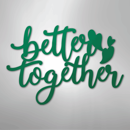 My Easy Monogram Steel Sign Green / 24" Better Together Quote - Steel Sign