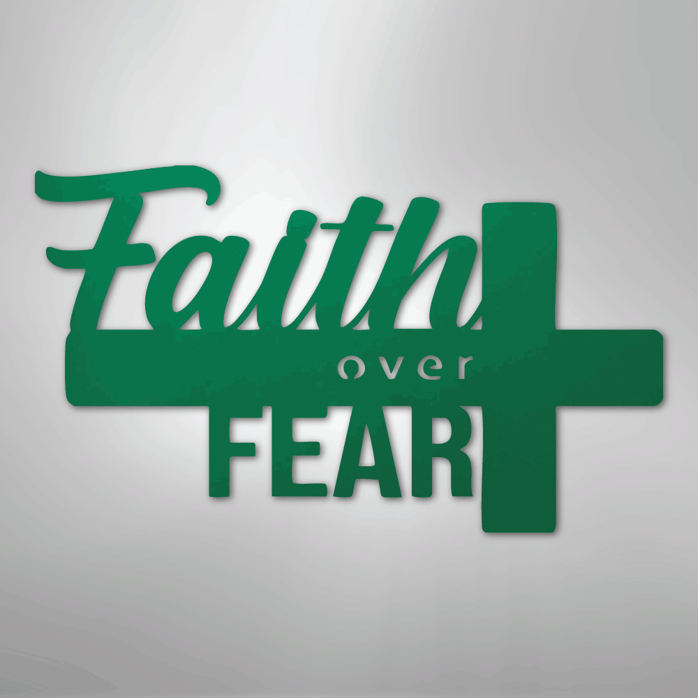 My Easy Monogram Steel Sign Green / 24" Faith Over Fear- Steel Sign