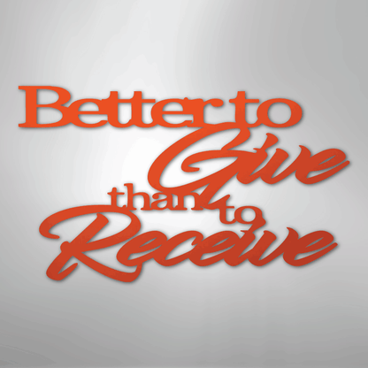 My Easy Monogram Steel Sign Orange / 24" Better to Give Quote - Steel Sign