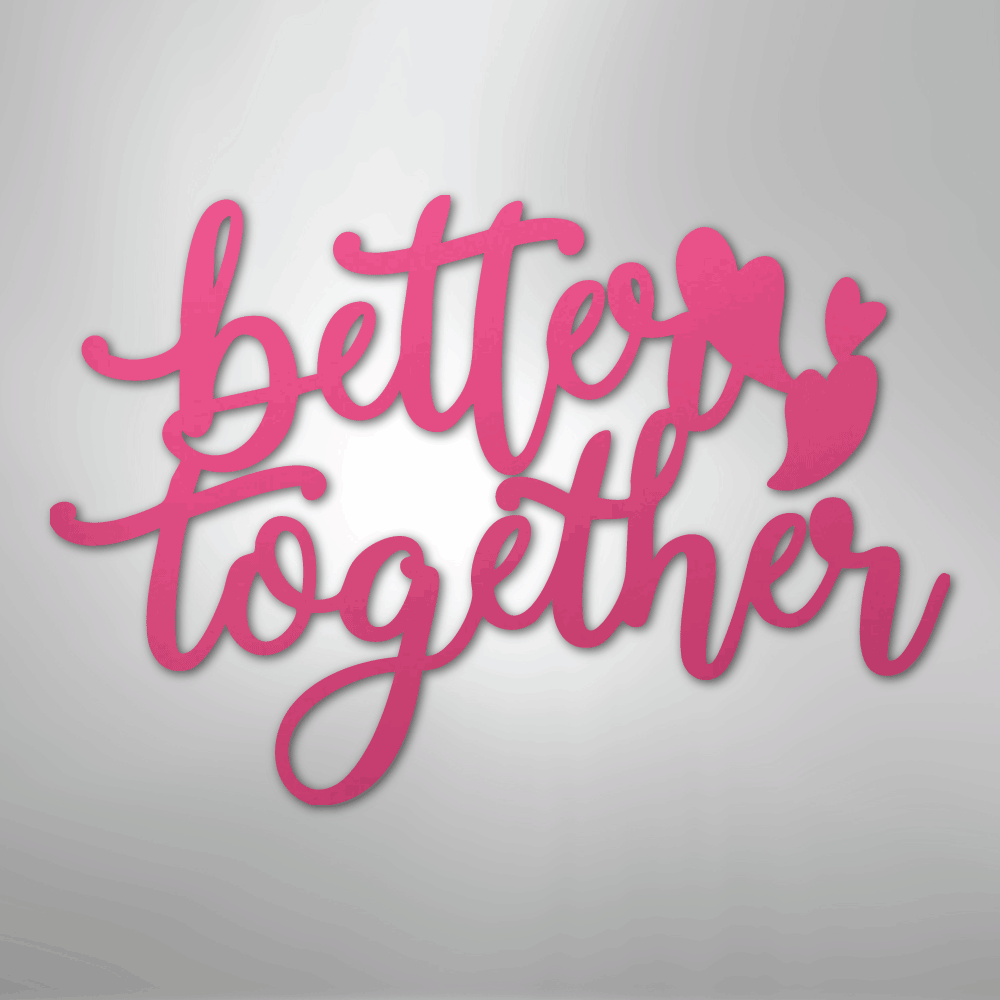 My Easy Monogram Steel Sign Pink / 24" Better Together Quote - Steel Sign