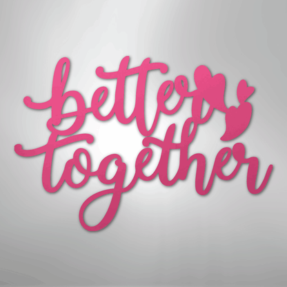 My Easy Monogram Steel Sign Pink / 24" Better Together Quote - Steel Sign