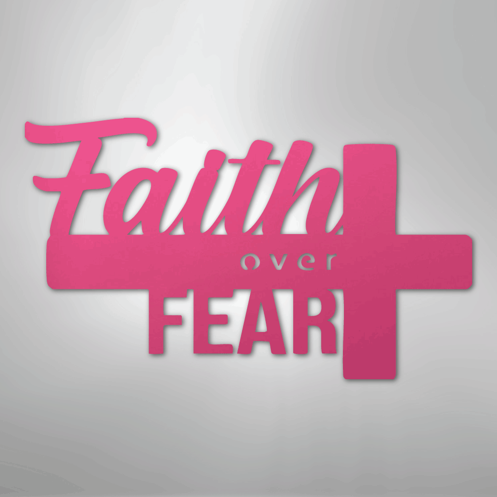 My Easy Monogram Steel Sign Pink / 24" Faith Over Fear- Steel Sign