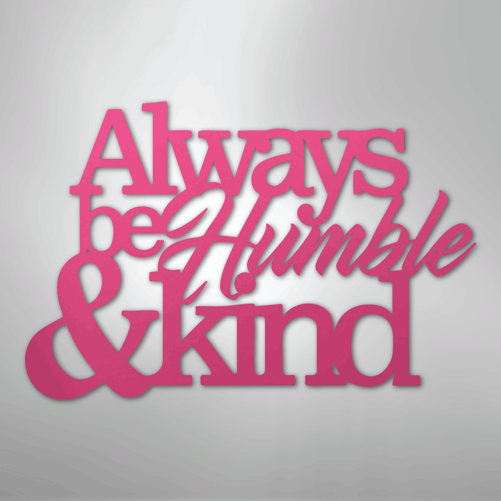 My Easy Monogram Steel Sign Pink / 24" Humble and Kind - Steel Sign