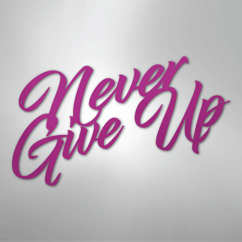 My Easy Monogram Steel Sign Purple / 24" Never Give Up - Steel Sign
