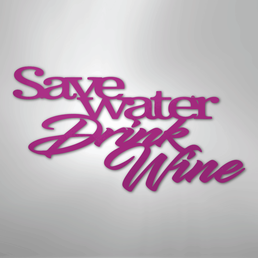 My Easy Monogram Steel Sign Purple / 24" Save Water Drink Wine Quote - Steel Sign