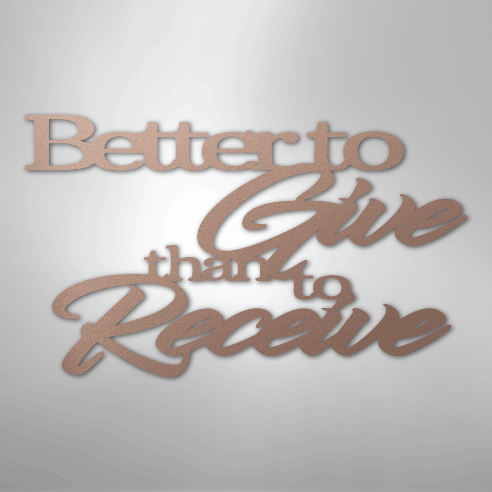 My Easy Monogram Steel Sign Rose / 24" Better to Give Quote - Steel Sign