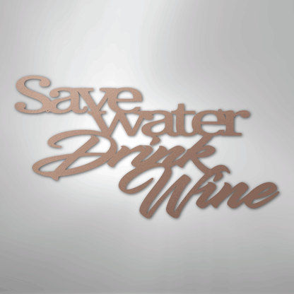 My Easy Monogram Steel Sign Rose / 24" Save Water Drink Wine Quote - Steel Sign