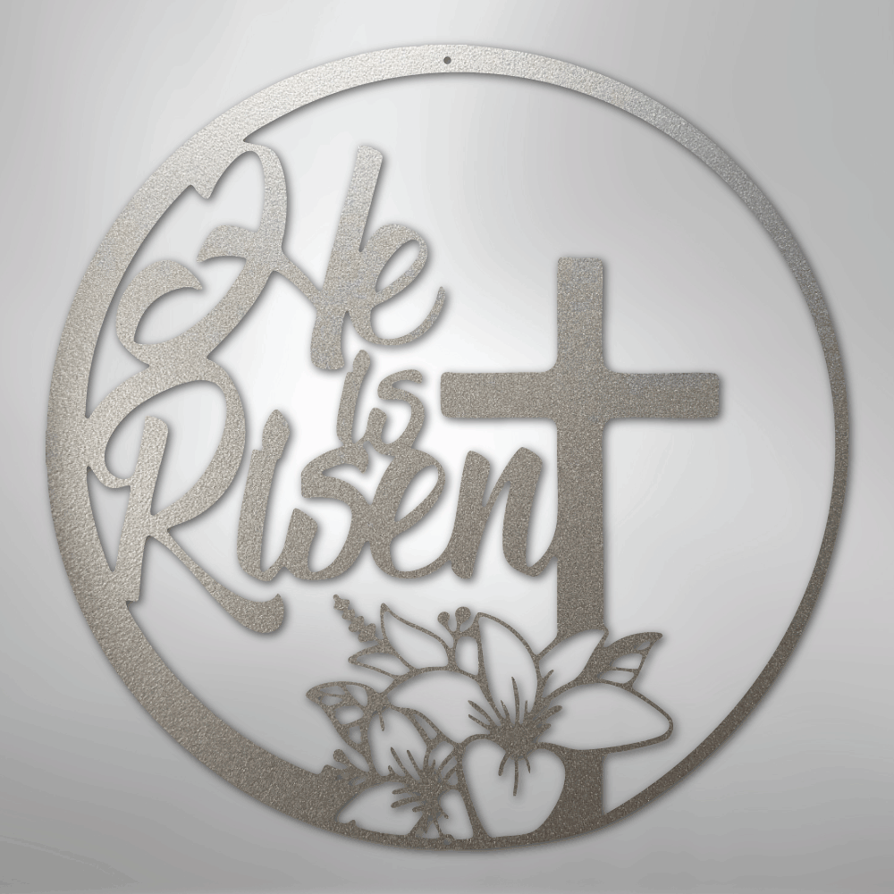My Easy Monogram Steel Sign Silver / 12" He is Risen - Steel Sign