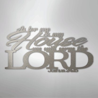 My Easy Monogram Steel Sign Silver / 12" Joshua 24.15 Quote - Steel Sign