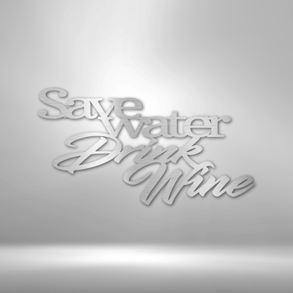 My Easy Monogram Steel Sign Silver / 12" Save Water Drink Wine Quote - Steel Sign