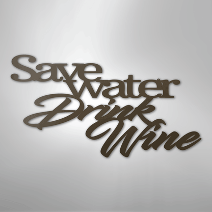 My Easy Monogram Steel Sign Stone / 24" Save Water Drink Wine Quote - Steel Sign