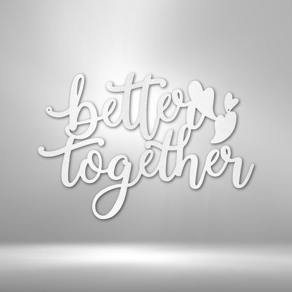 My Easy Monogram Steel Sign White / 12" Better Together Quote - Steel Sign