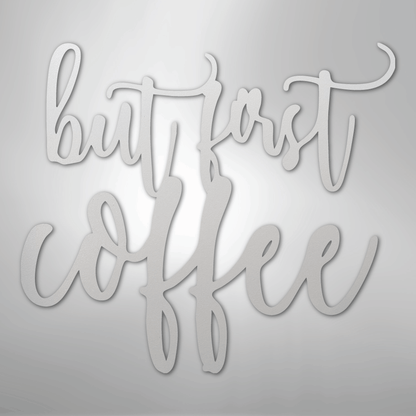 My Easy Monogram Steel Sign White / 12" But First Coffee Quote - Steel Sign