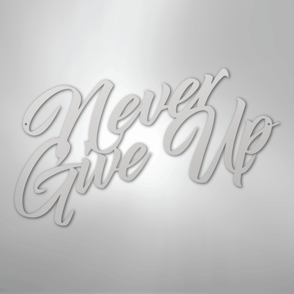 My Easy Monogram Steel Sign White / 12" Never Give Up - Steel Sign