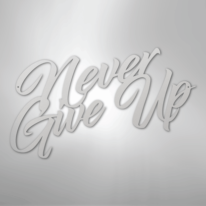 My Easy Monogram Steel Sign White / 12" Never Give Up - Steel Sign