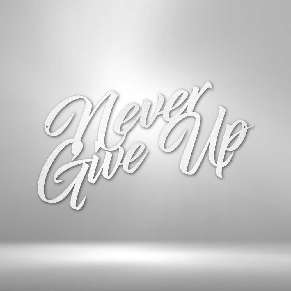 My Easy Monogram Steel Sign White / 12" Never Give Up - Steel Sign