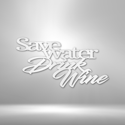 My Easy Monogram Steel Sign White / 12" Save Water Drink Wine Quote - Steel Sign