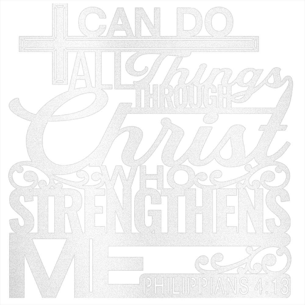 MyEasyMonogram Steel Sign I Can Do All Things Through Christ - Steel Sign