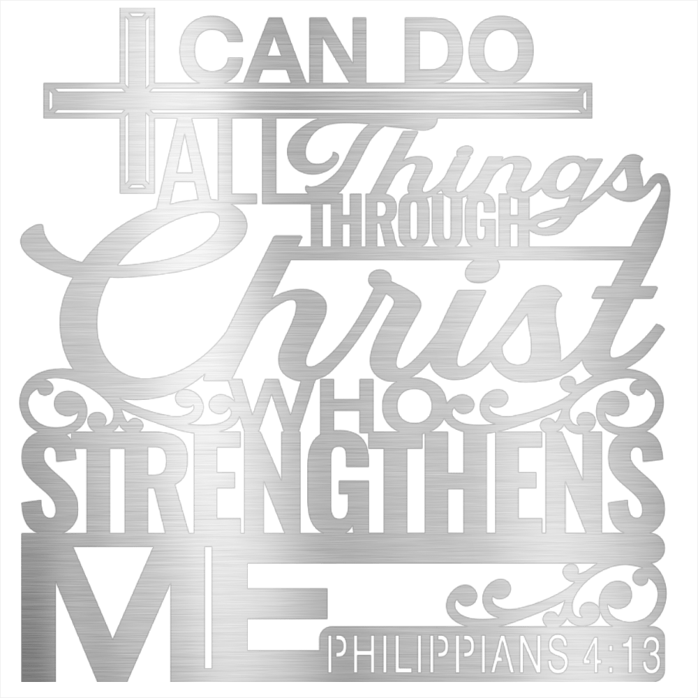 MyEasyMonogram Steel Sign I Can Do All Things Through Christ - Steel Sign